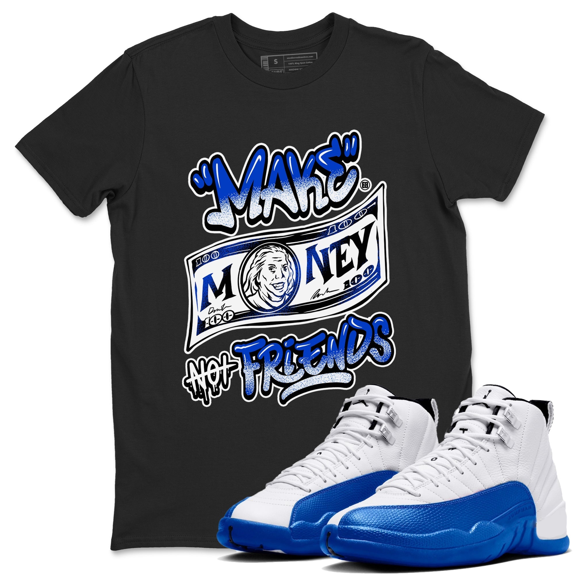 Make Money Not Friends Sneaker Tees - Air Jordan 12 Blueberry