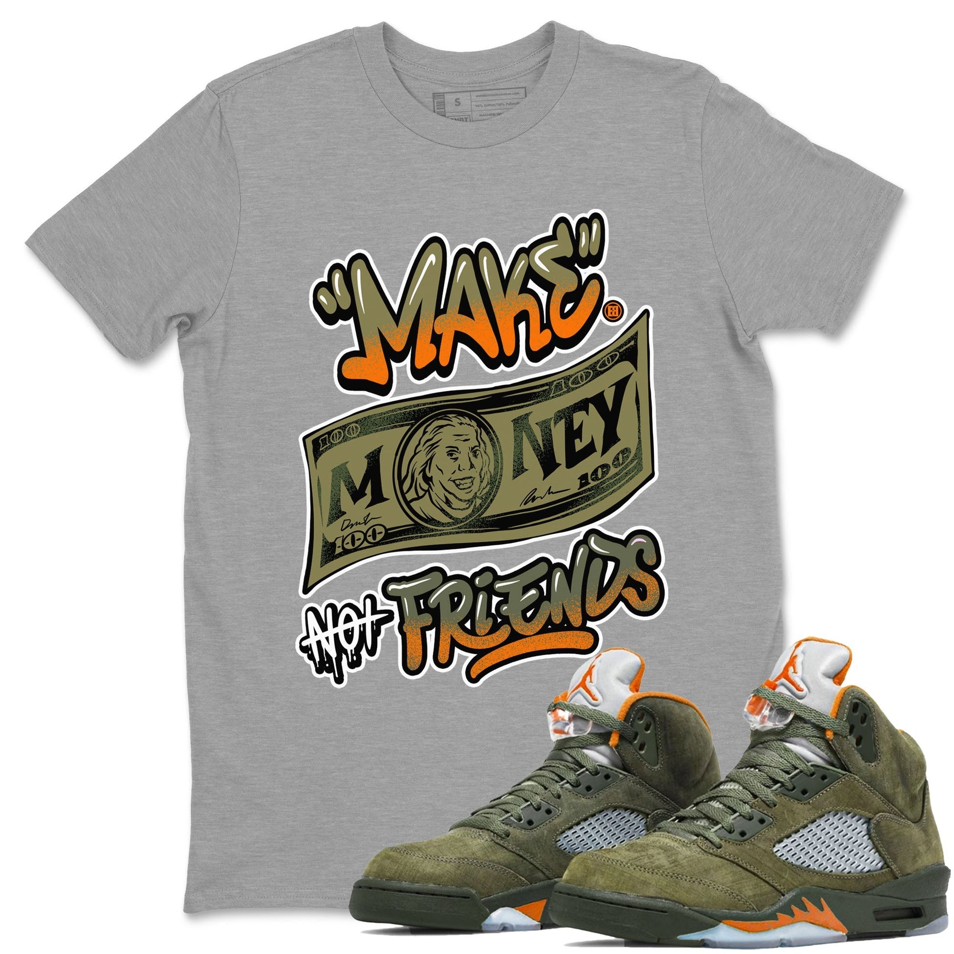 Make Money Not Friends Sneaker Tees - Air Jordan 5 Olive