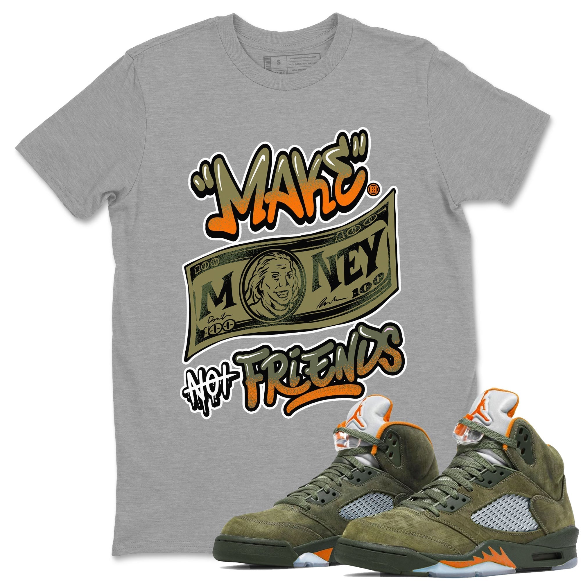 Make Money Not Friends Sneaker Tees - Air Jordan 5 Olive
