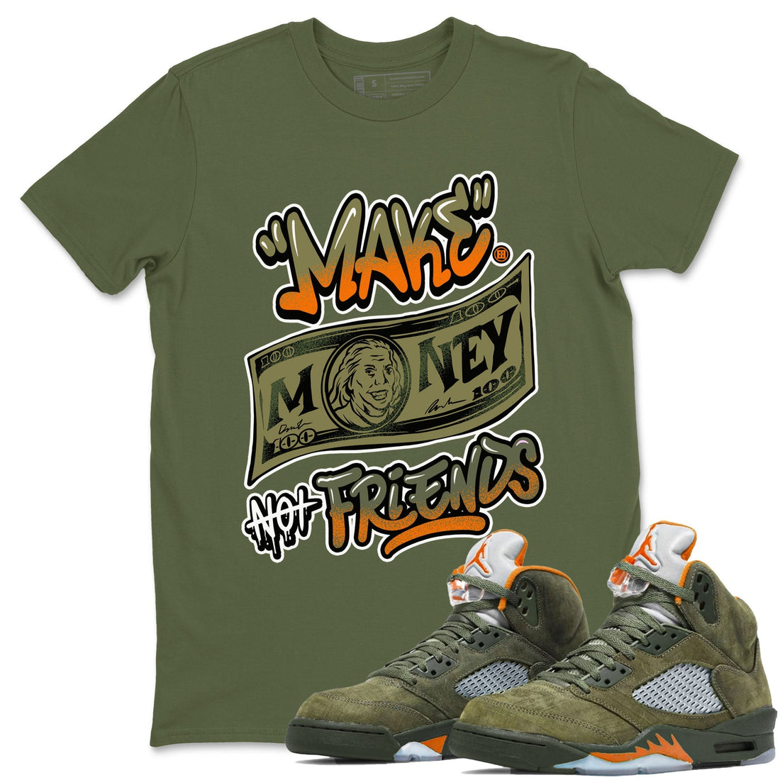 Make Money Not Friends Sneaker Tees - Air Jordan 5 Olive