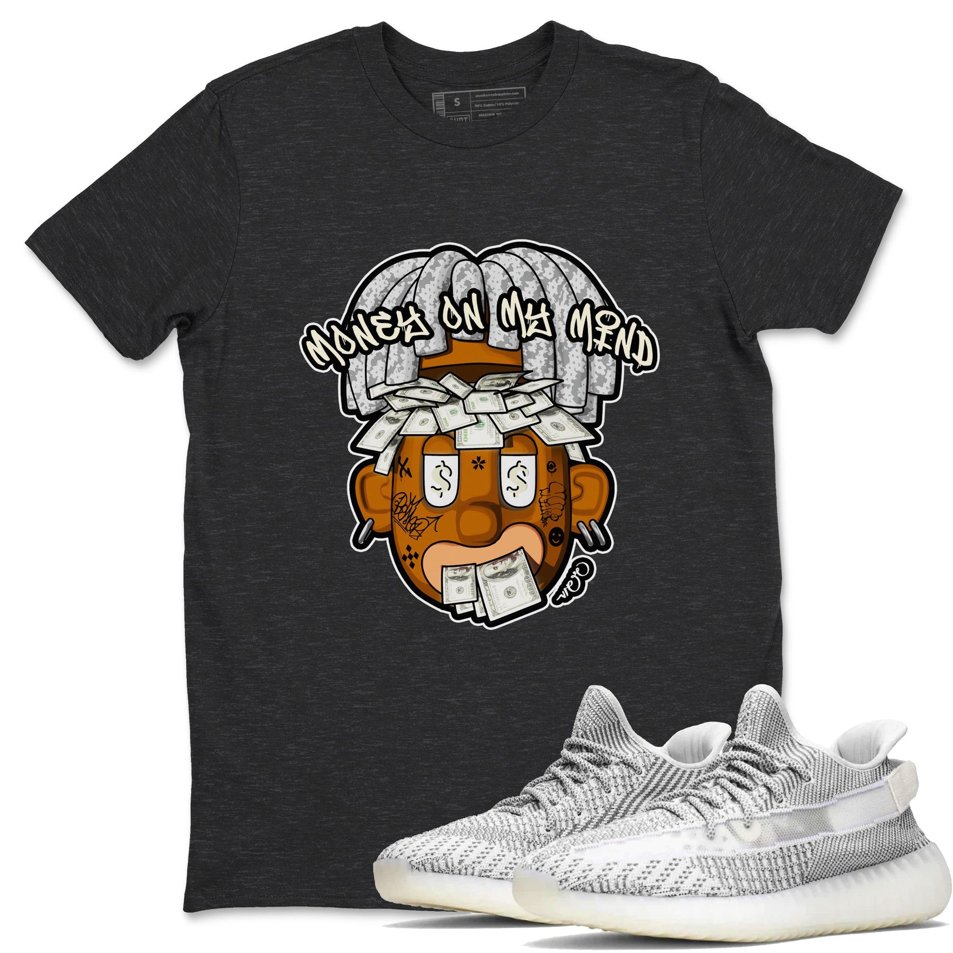Money On My Mind Sneaker Tee - Yeezy 350 Static