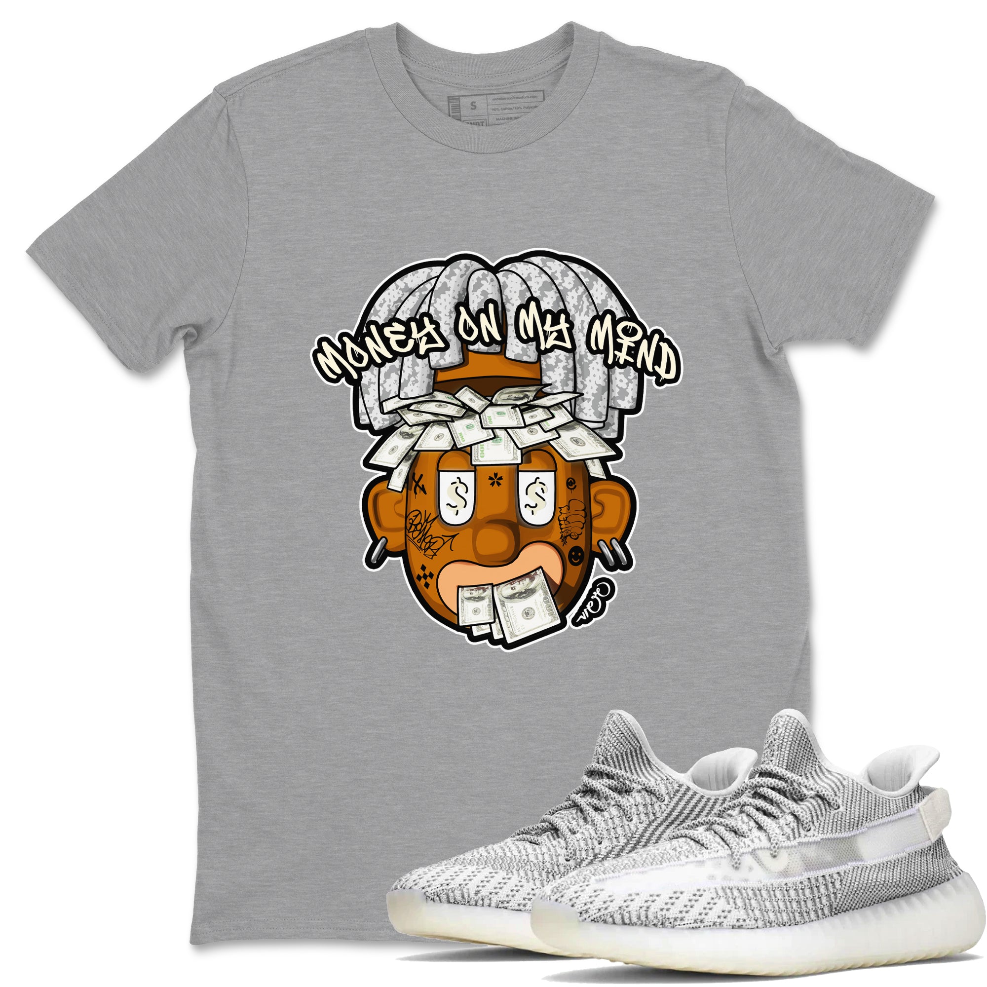 Money On My Mind Sneaker Tee - Yeezy 350 Static
