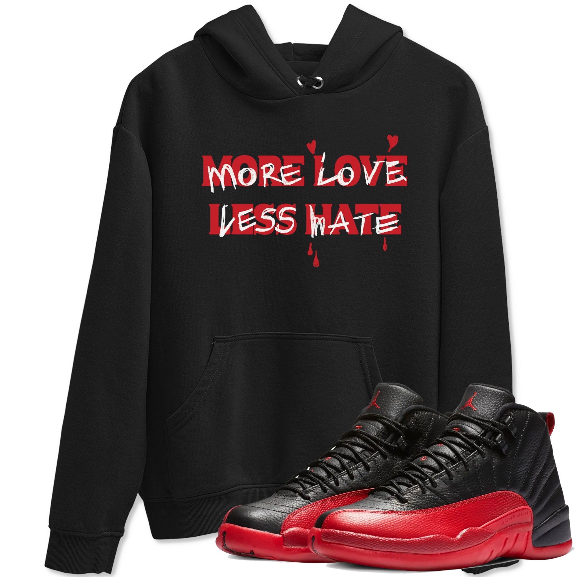 More Love Less Hate Sneaker Tees - Air Jordan 12 Flu Game