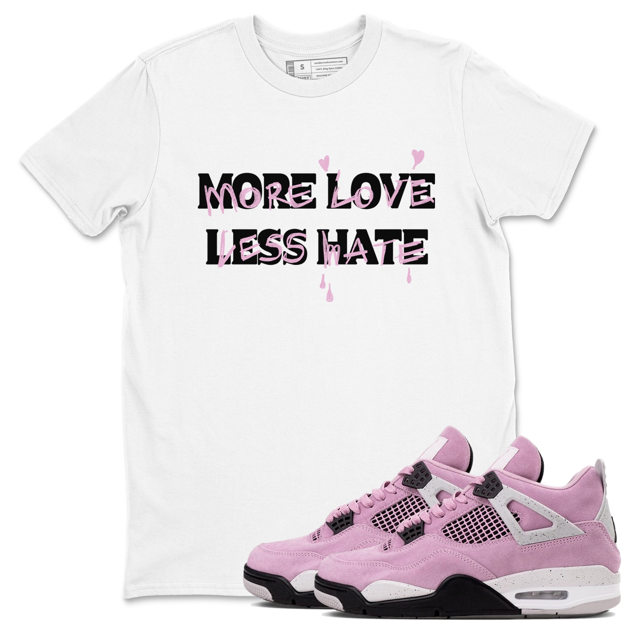 More Love Less Hate Sneaker Tees - Air Jordan 4 Orchid