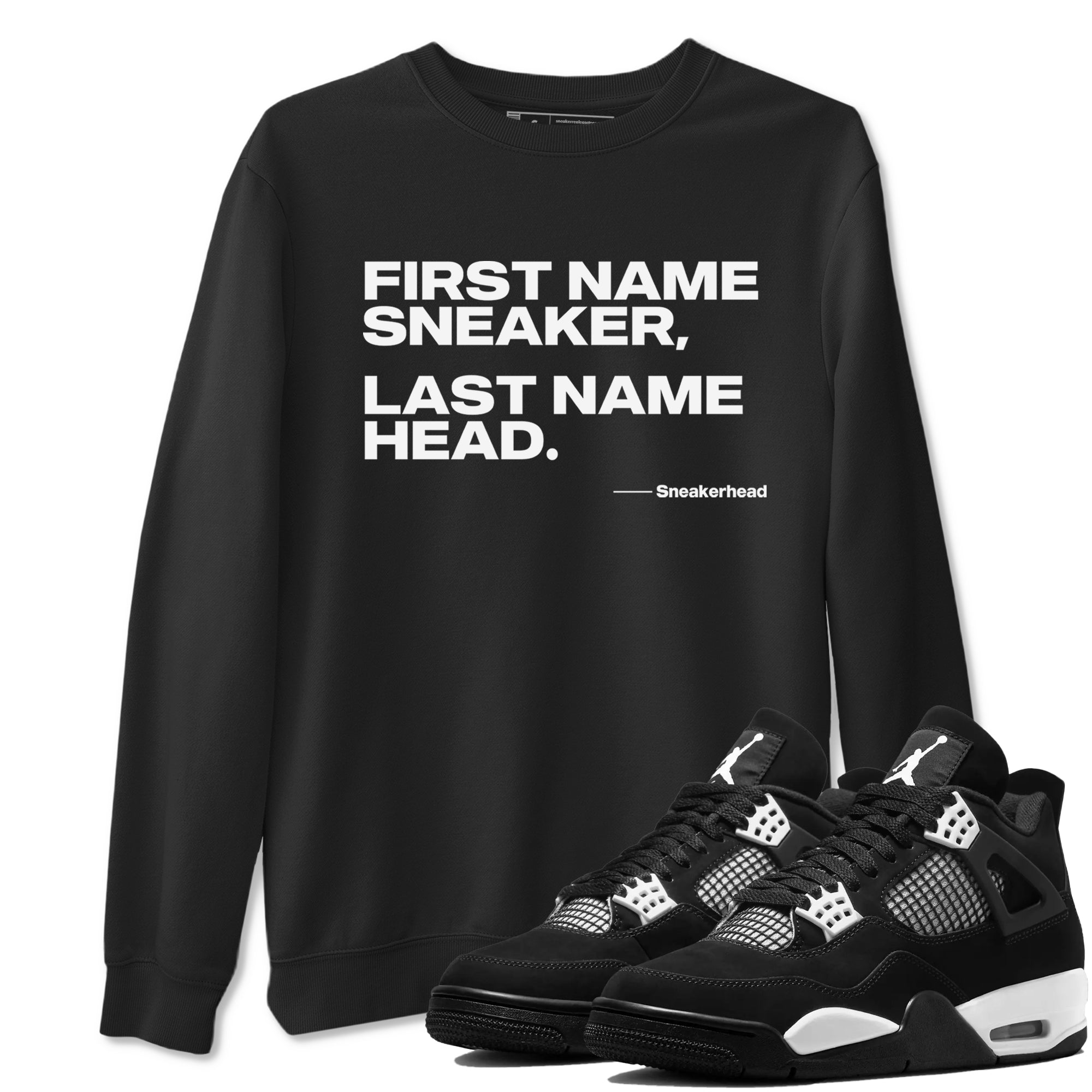 My Name Is Sneakerhead Sneaker Tees - Air Jordan 4 White Thunder