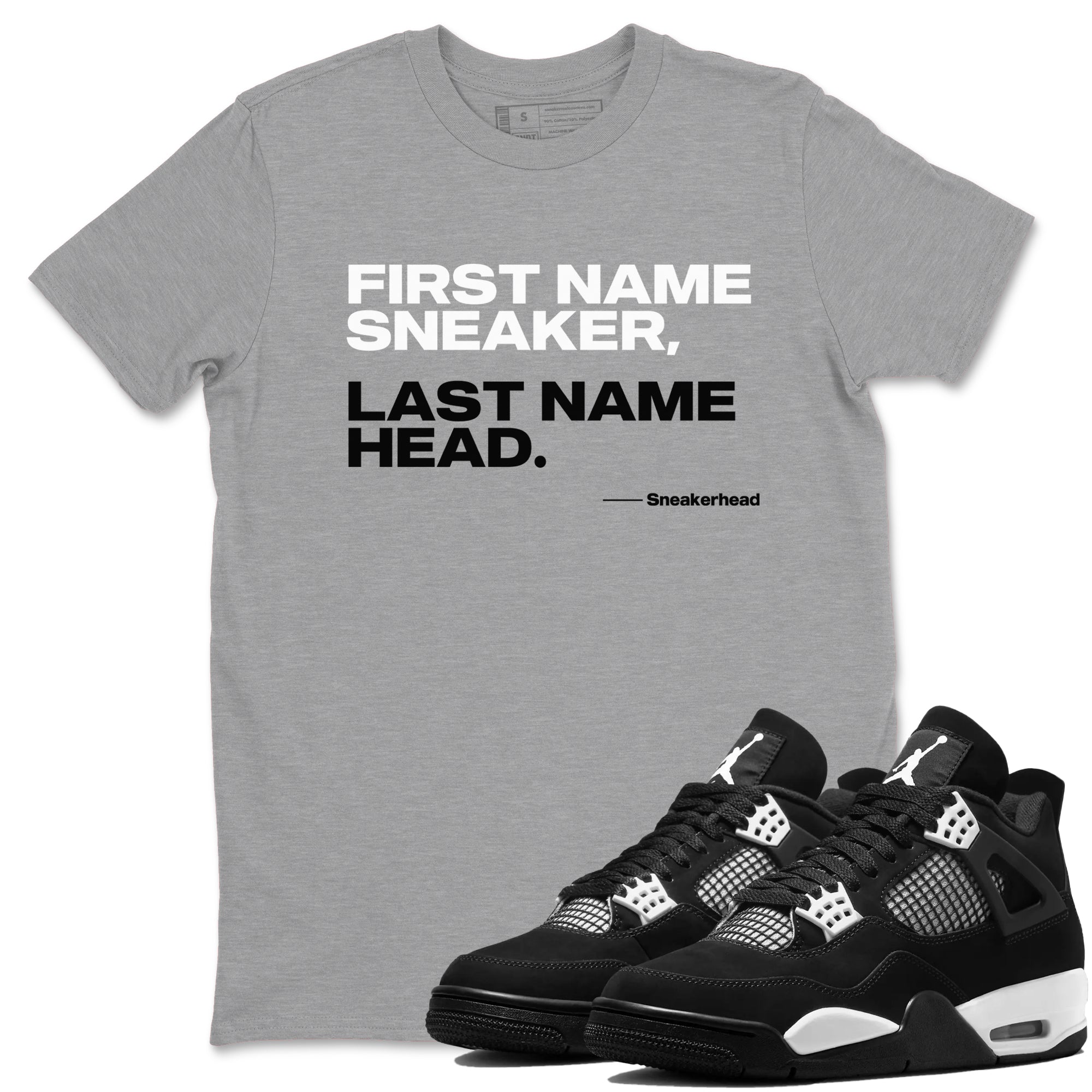 My Name Is Sneakerhead Sneaker Tees - Air Jordan 4 White Thunder