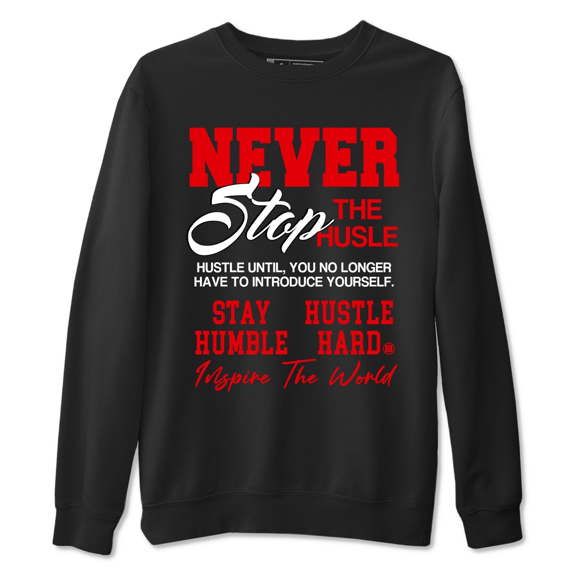 Never Stop The Hustle Sneaker Tees - Air Jordan 12 Flu Game