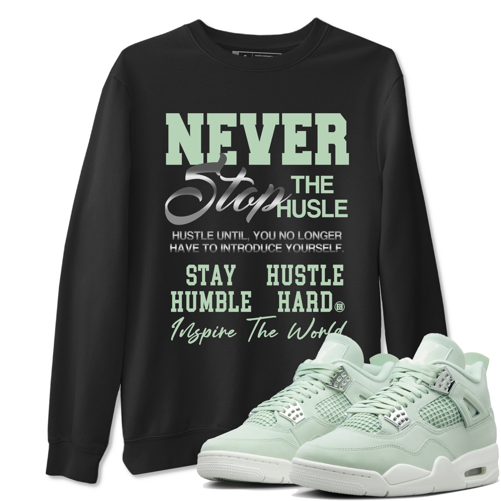 Never Stop The Hustle Sneaker Tees - Air Jordan 4 Abundance