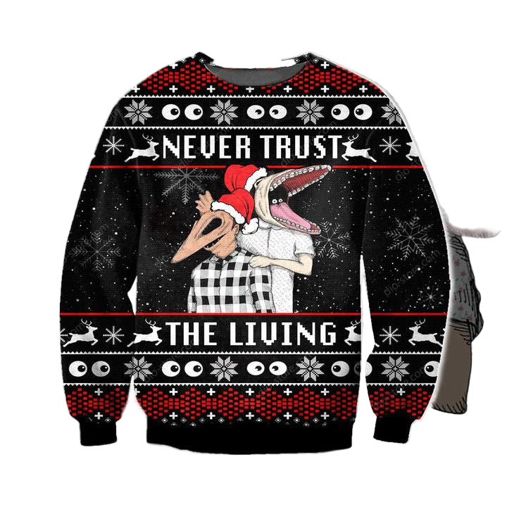 Never Trust The Living Christmas Sweater ? Usalast