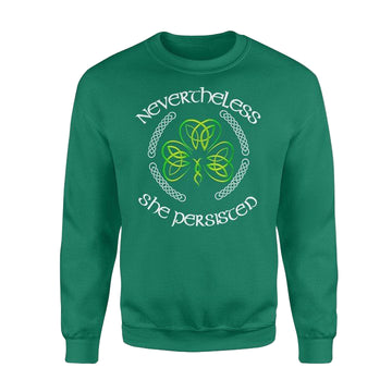 Nevertheless She Persisted Irish St Patricks Day Sweater ? Usalast