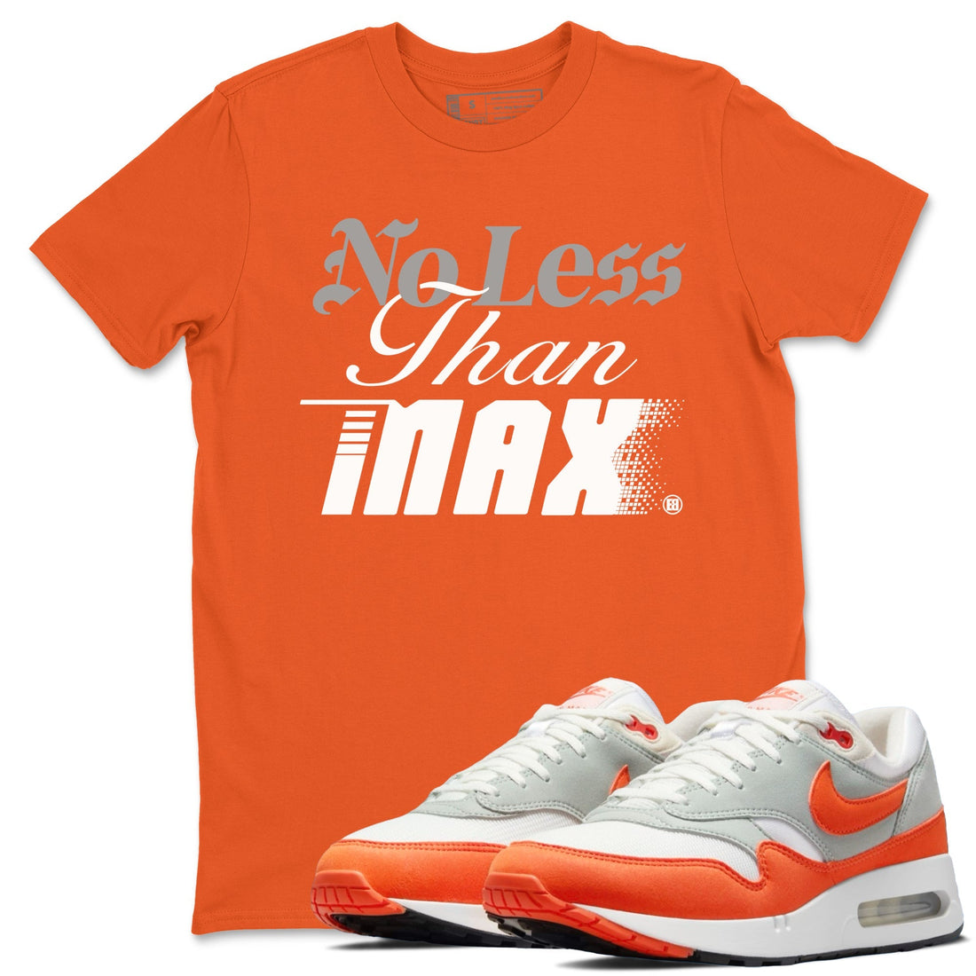 No Less Than Max Sneaker Tees - Air Max 1 Cosmic Clay