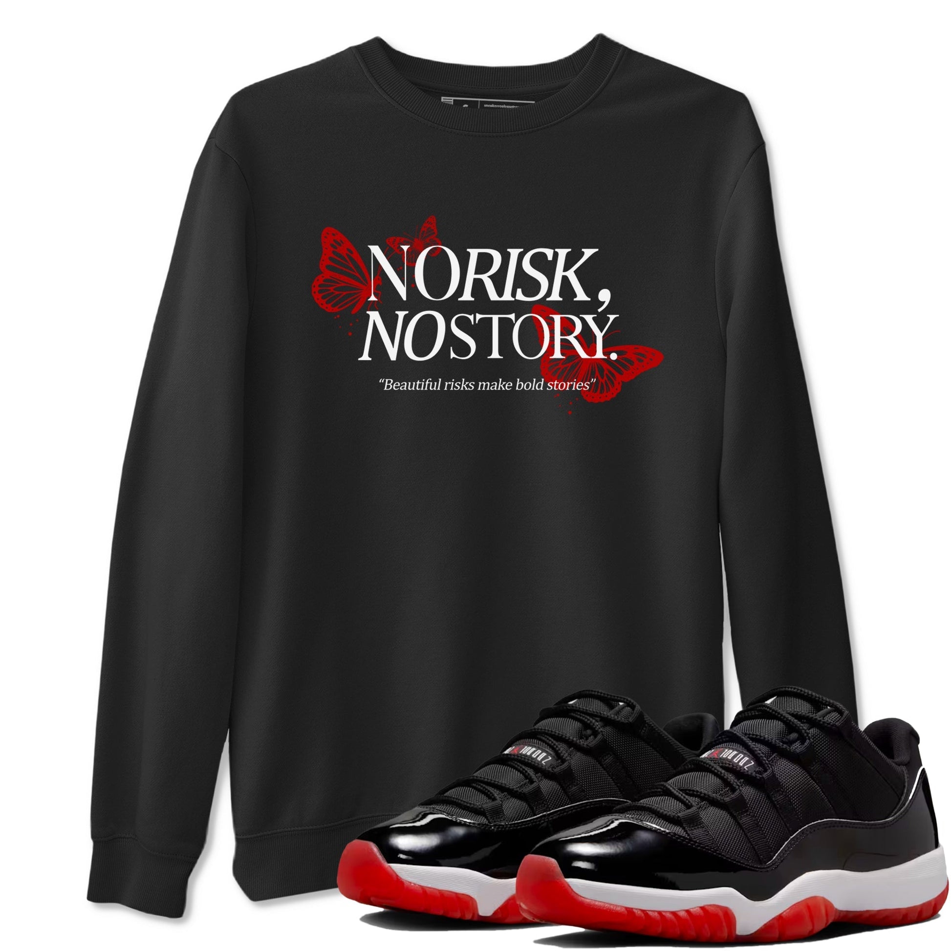 No Risk No Story Sneaker Tees - Air Jordan 11 Bred