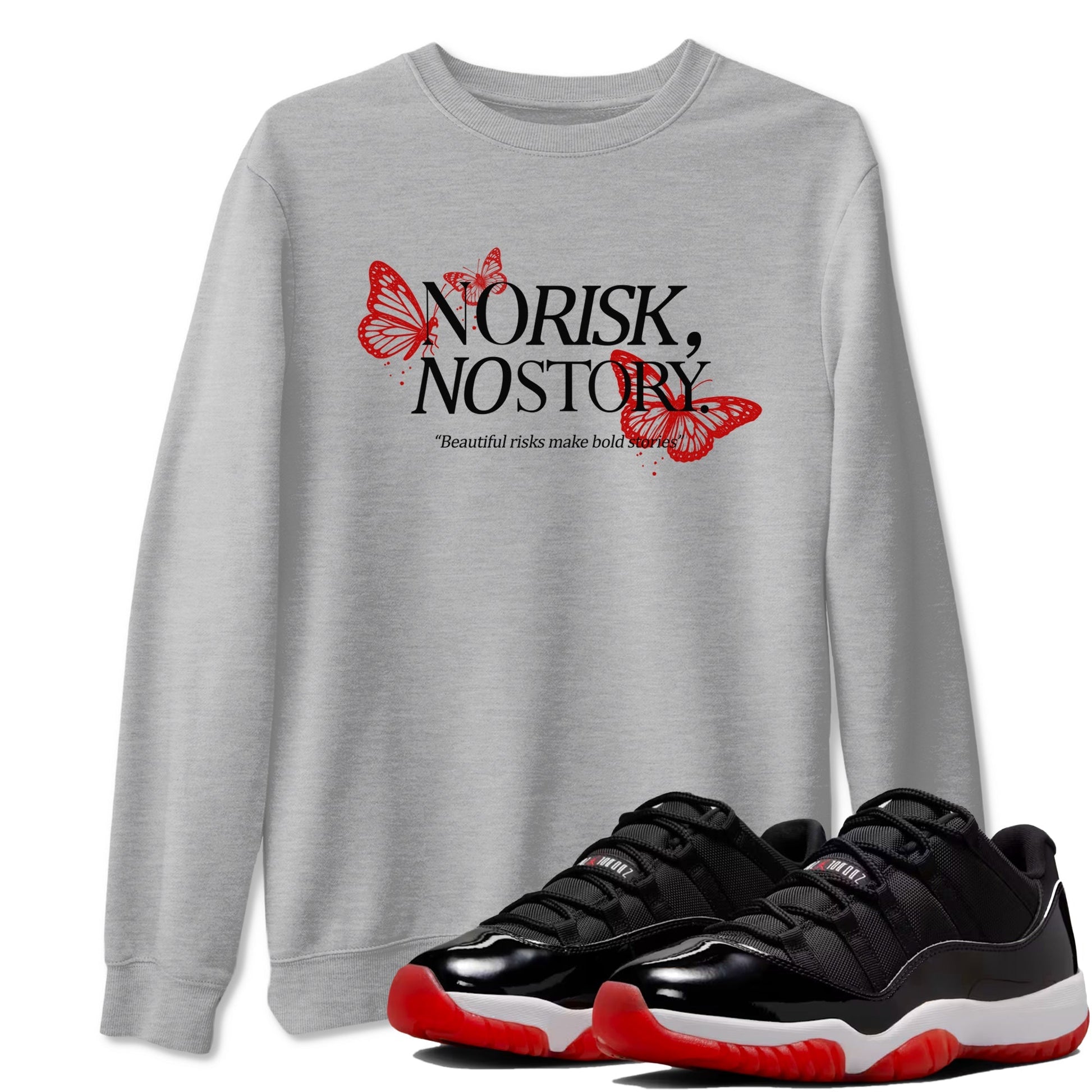 No Risk No Story Sneaker Tees - Air Jordan 11 Bred