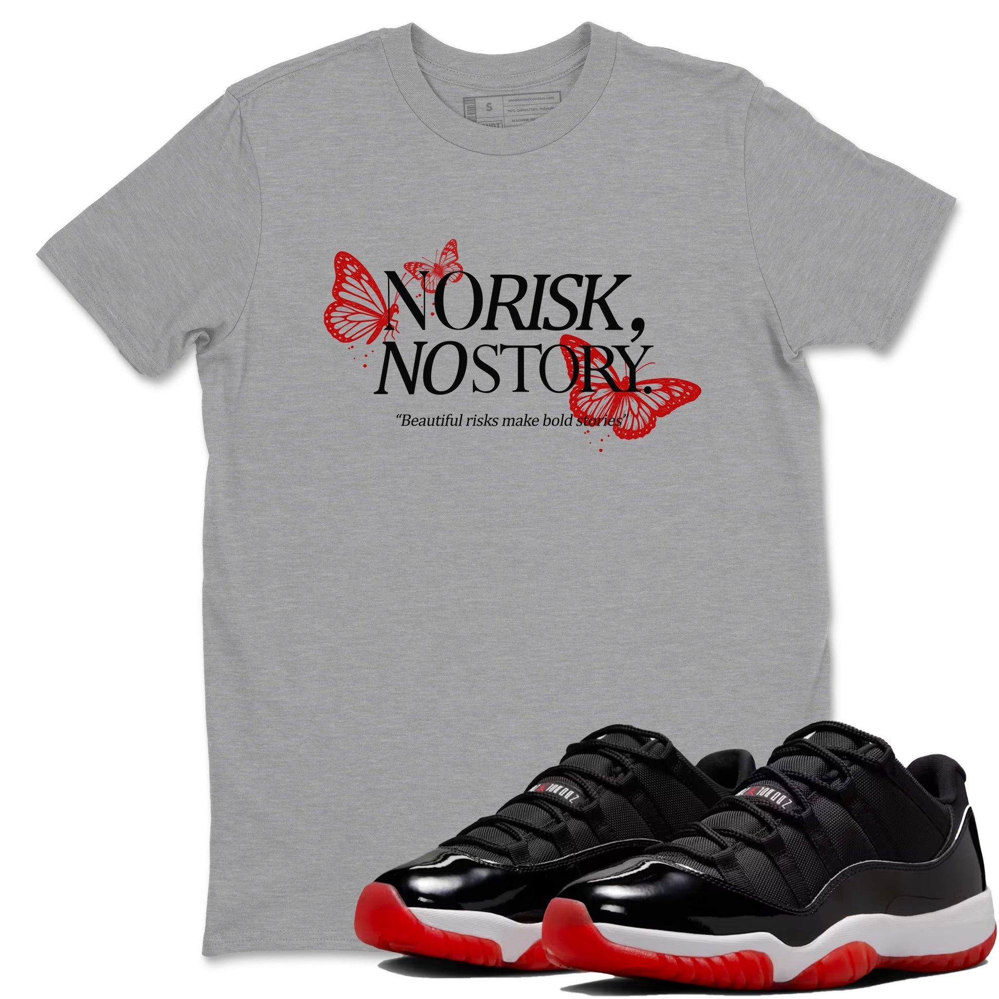 No Risk No Story Sneaker Tees - Air Jordan 11 Bred