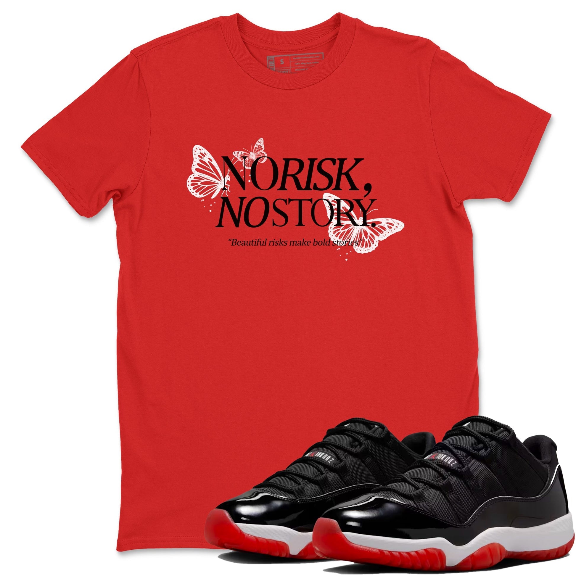 No Risk No Story Sneaker Tees - Air Jordan 11 Bred