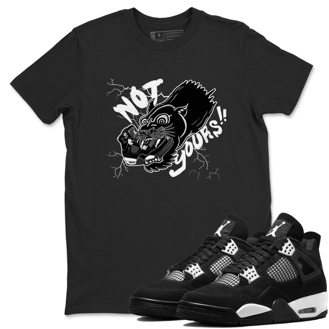 Not Yours Sneaker Tees - Air Jordan 4 White Thunder