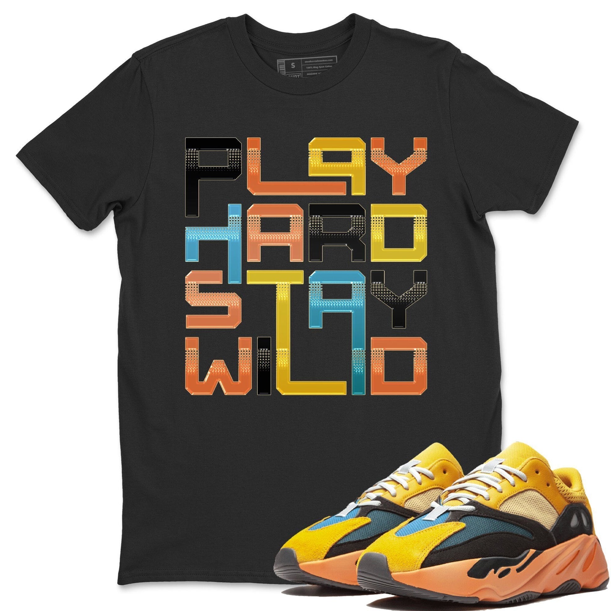 Play Hard Stay Wild Unisex Tops - Yeezy 700 Sun