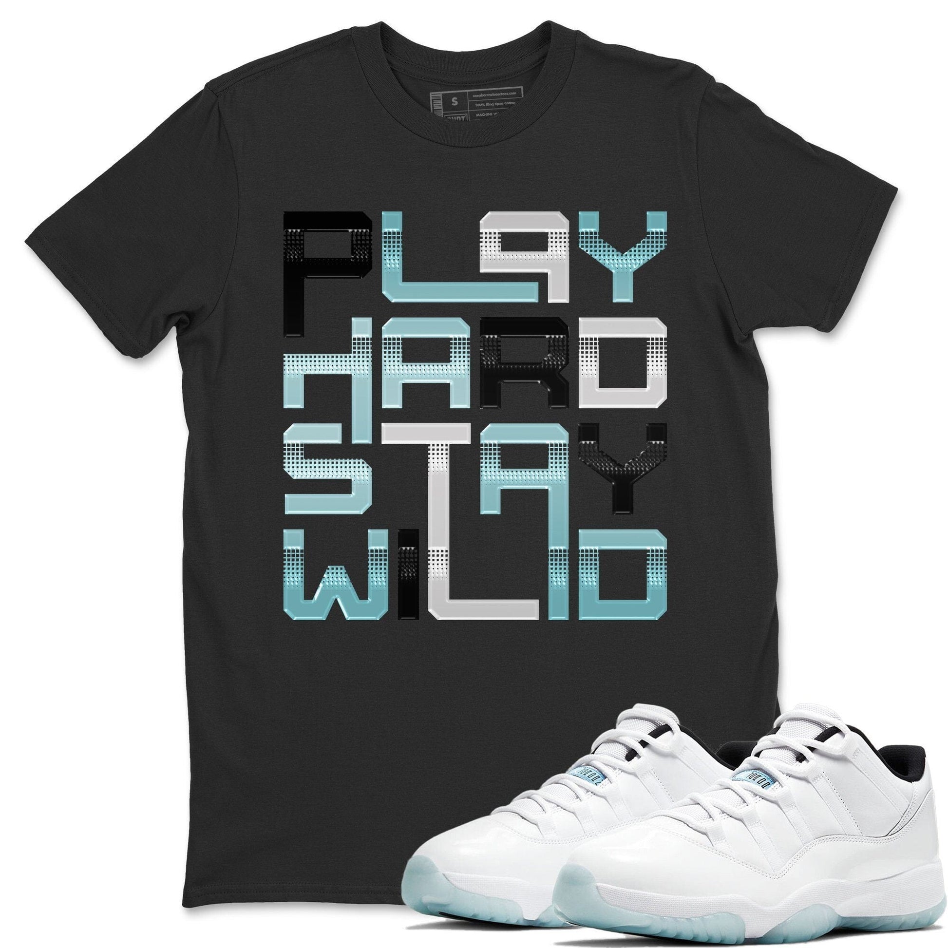Play Hard Stay Wild Unisex Tops - Air Jordan 11 Legend Blue