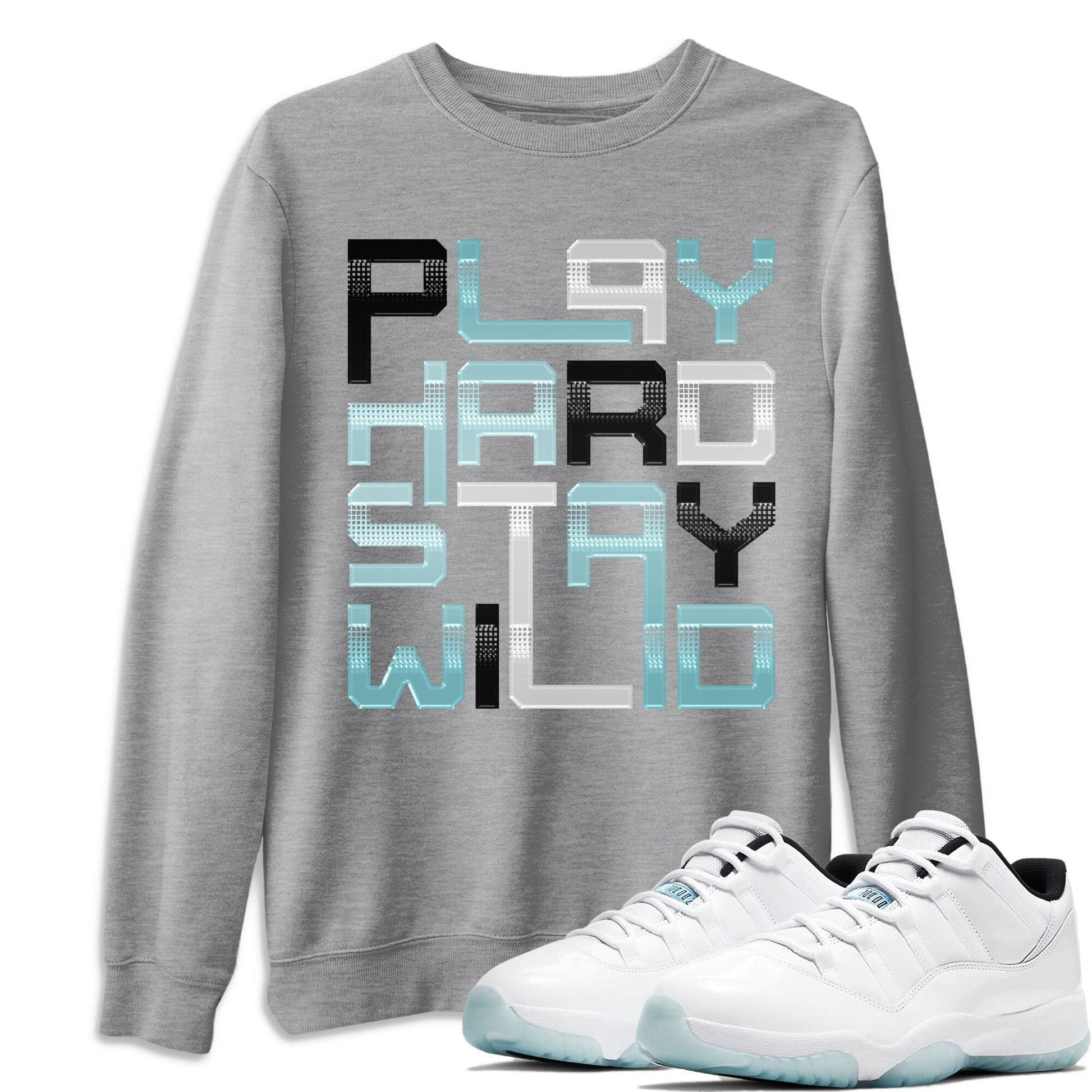 Play Hard Stay Wild Unisex Tops - Air Jordan 11 Legend Blue