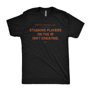 Stashing Players On The IR Isn’t Cheating T-Shirt