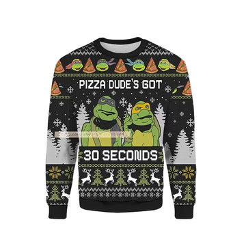Teenage Mutant Ninja Turtles Pizza Dudes Got 30 Seconds Christmas 3D Sweater ? Usalast