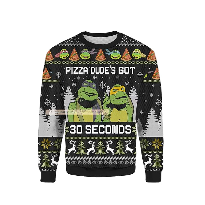 Teenage Mutant Ninja Turtles Pizza Dudes Got 30 Seconds Christmas 3D Sweater ? Usalast