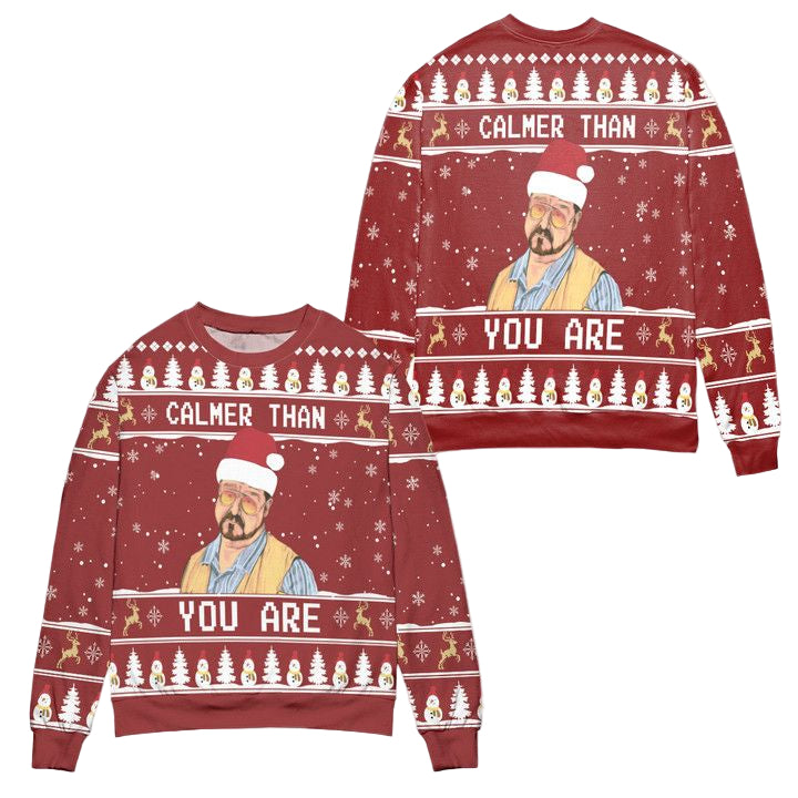 The Big Lebowski Calmer Than You Are Ugly Christmas Sweater ? Usalast