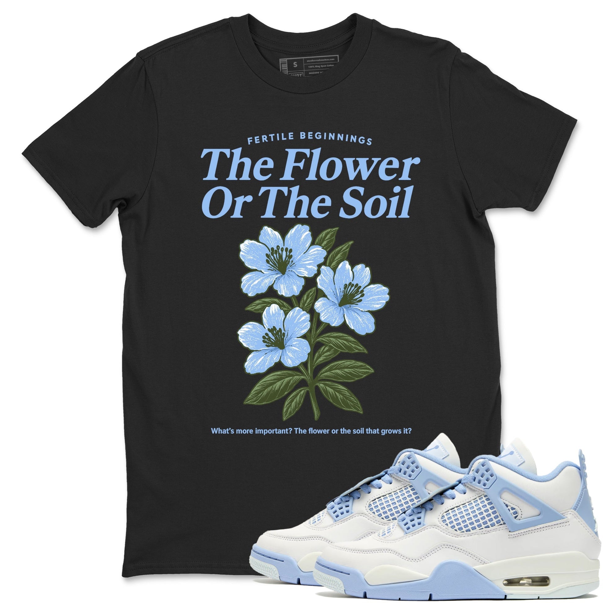 The Flower Or The Soil Sneaker Tees - Air Jordan 4 