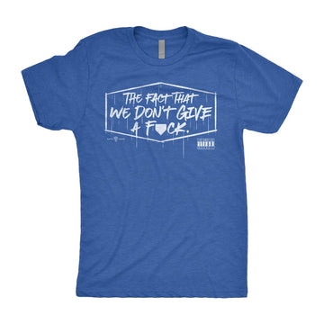 We Don’t Give A Fuck T-Shirt