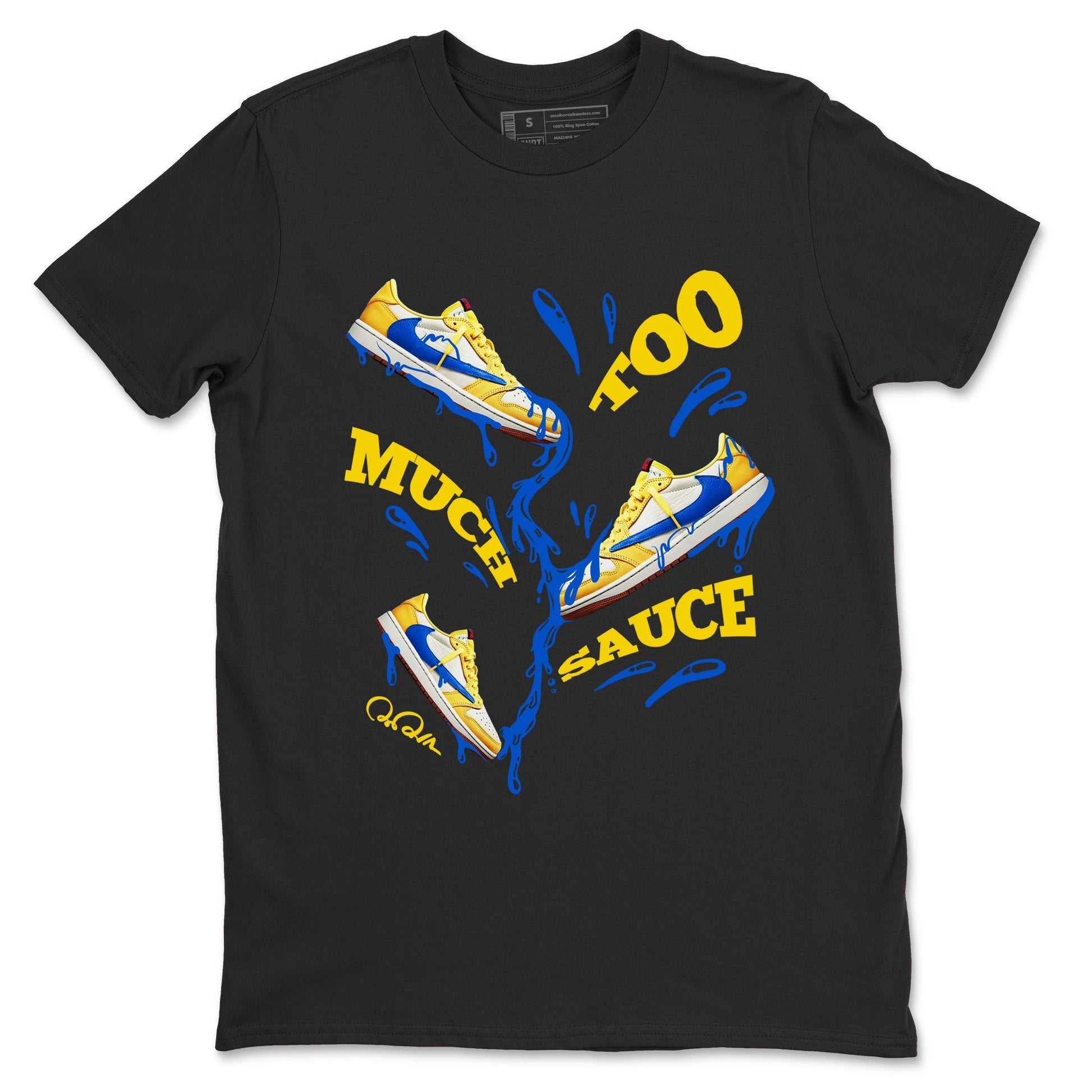 Too Much Sauce Sneaker Tees - Air Jordan 1 Travis Scott Canary