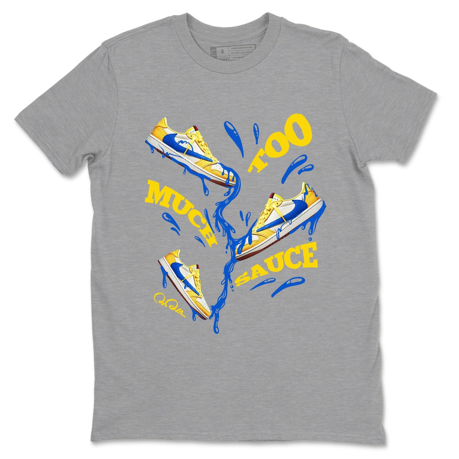 Too Much Sauce Sneaker Tees - Air Jordan 1 Travis Scott Canary