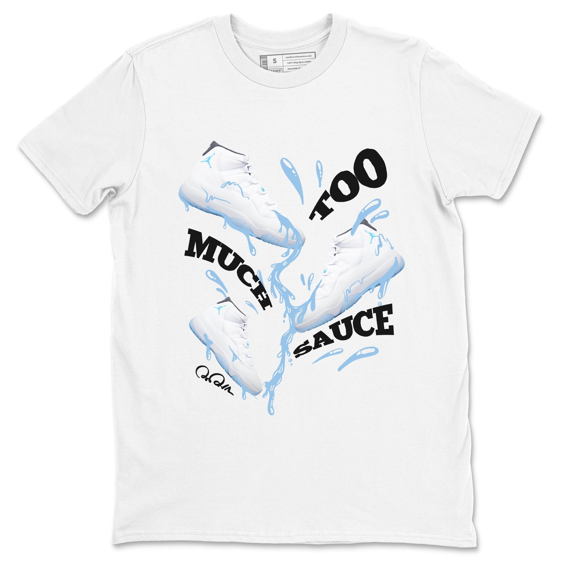 Too Much Sauce Sneaker Tees - Air Jordan 11 Legend Blue