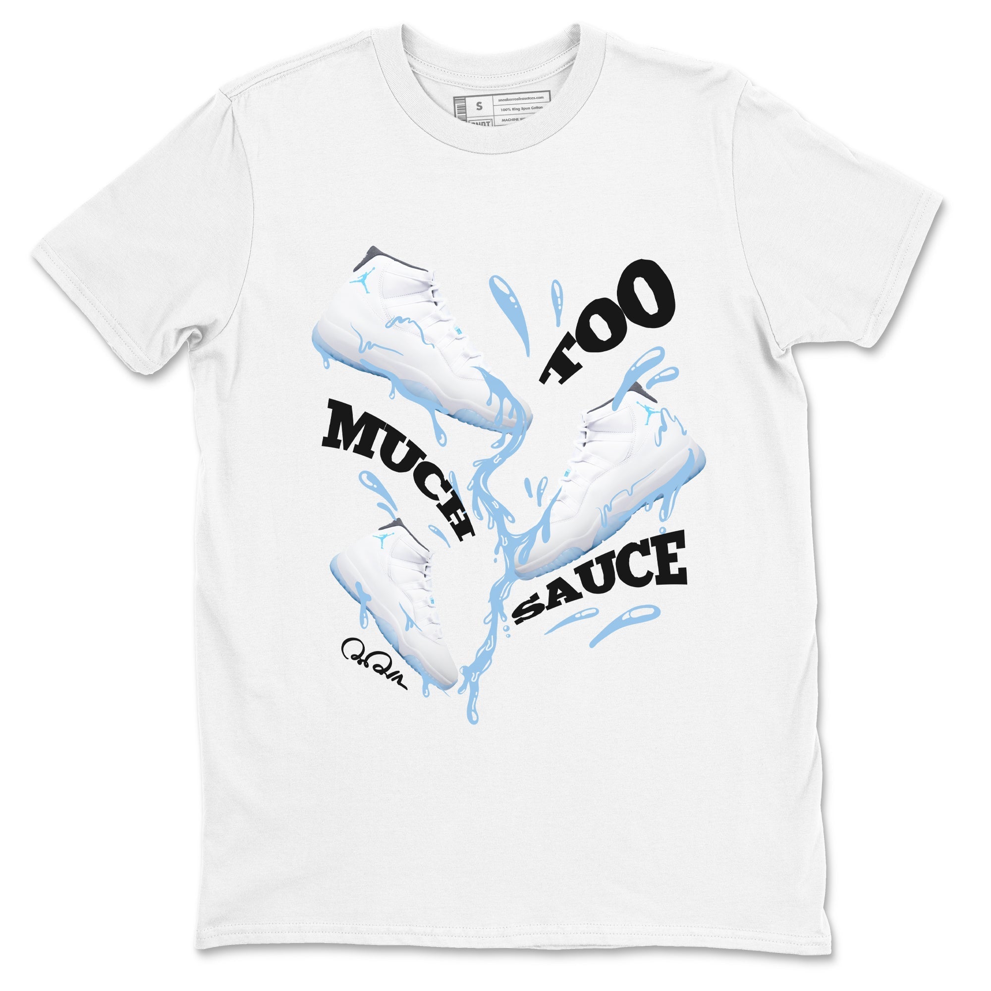 Too Much Sauce Sneaker Tees - Air Jordan 11 Legend Blue