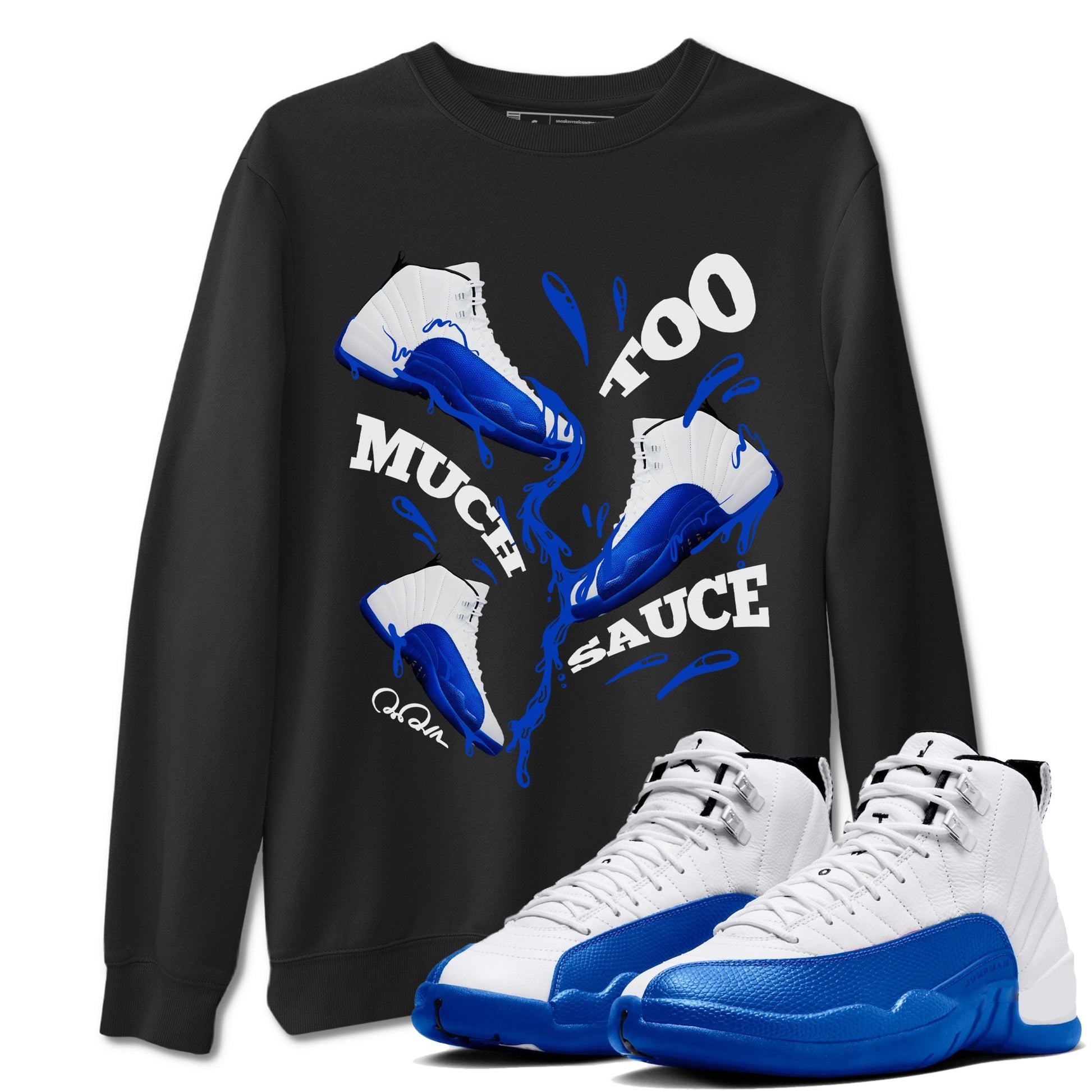 Too Much Sauce Sneaker Tees - Air Jordan 12 Blueberry