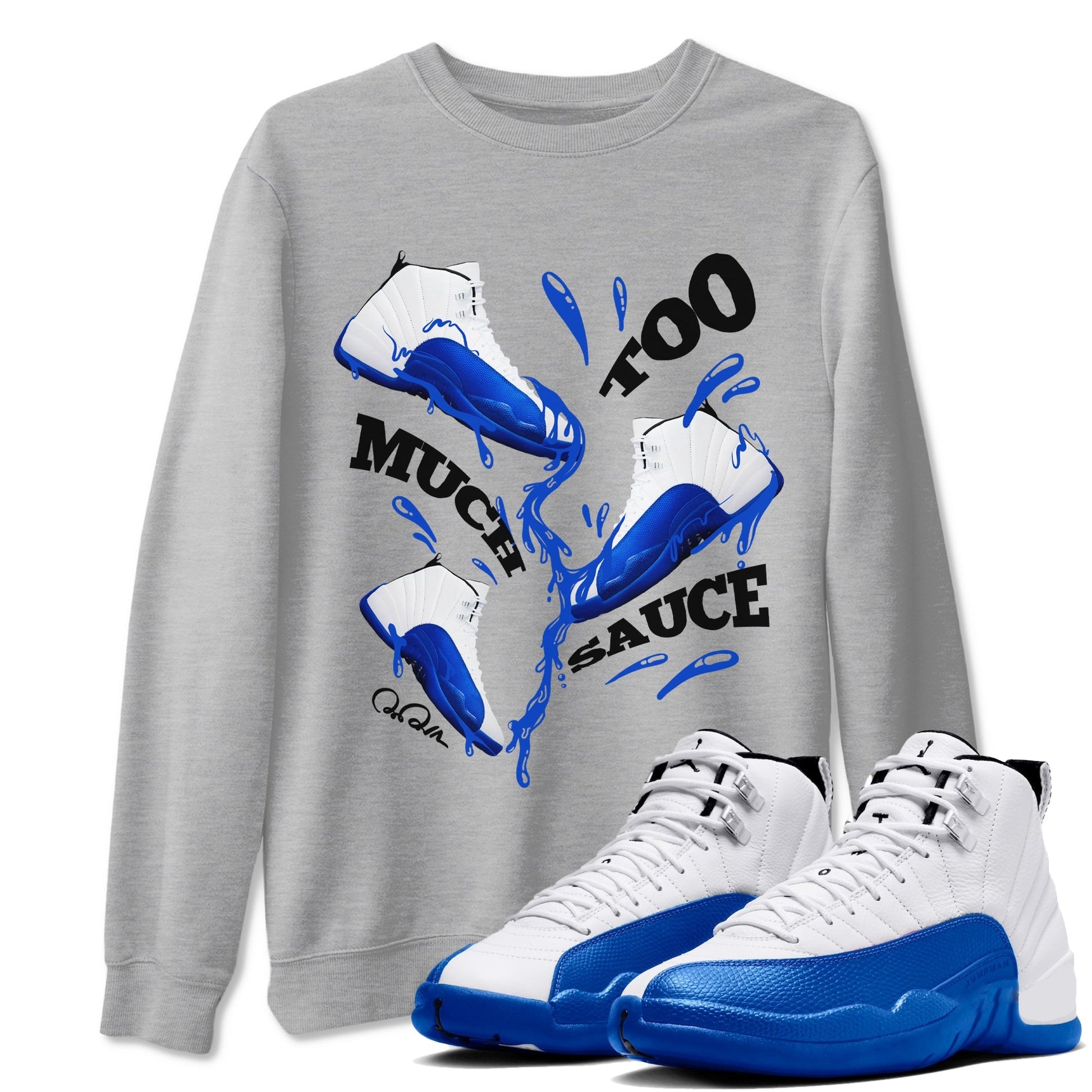 Too Much Sauce Sneaker Tees - Air Jordan 12 Blueberry