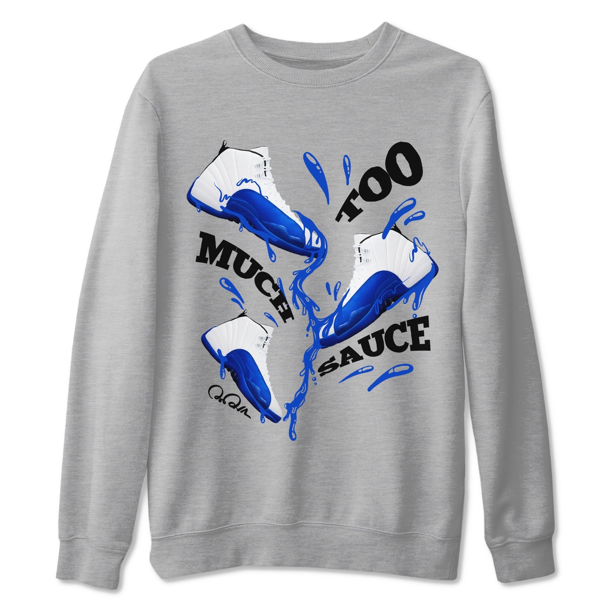 Too Much Sauce Sneaker Tees - Air Jordan 12 Blueberry