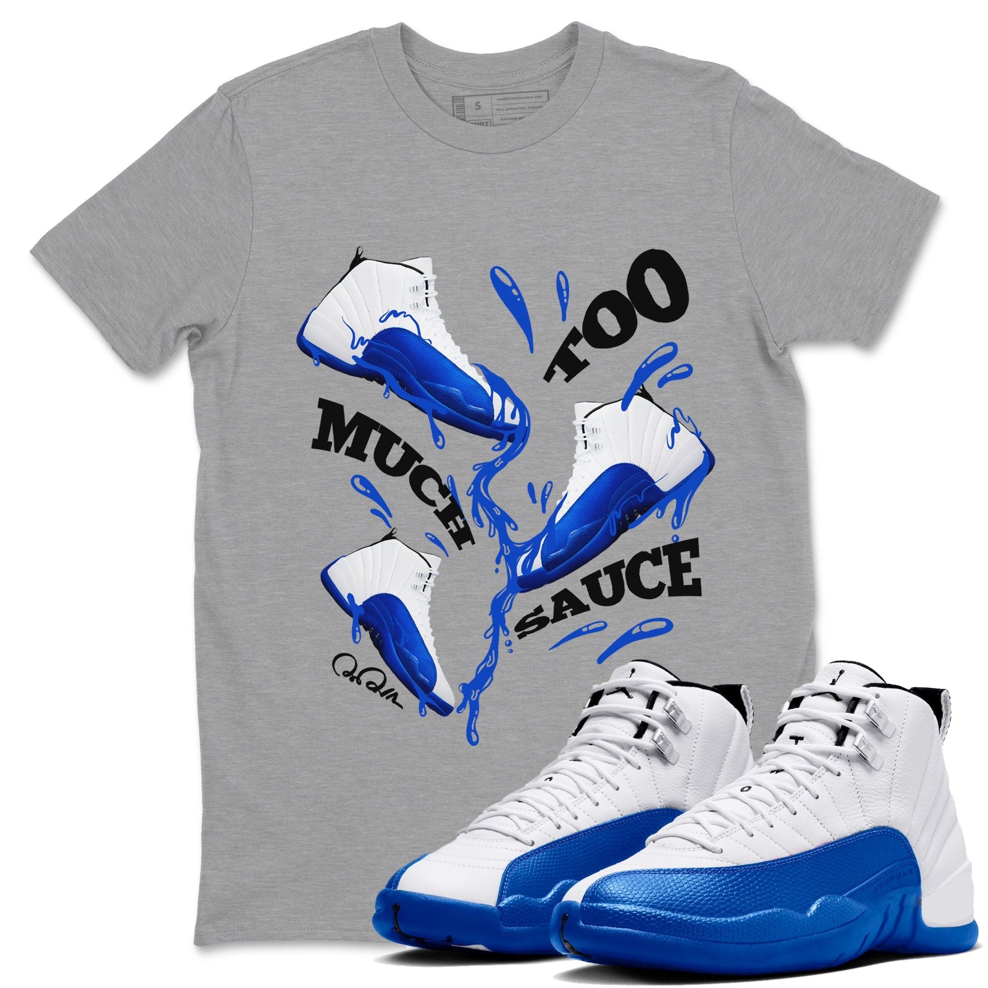 Too Much Sauce Sneaker Tees - Air Jordan 12 Blueberry