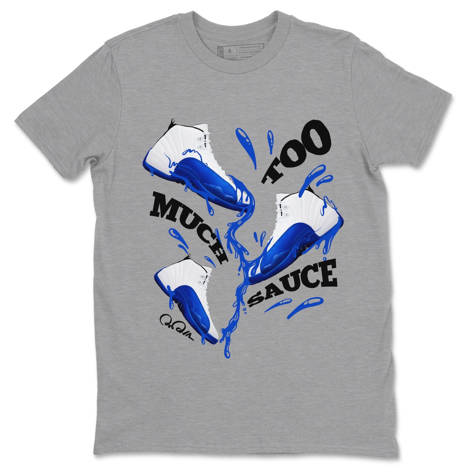 Too Much Sauce Sneaker Tees - Air Jordan 12 Blueberry