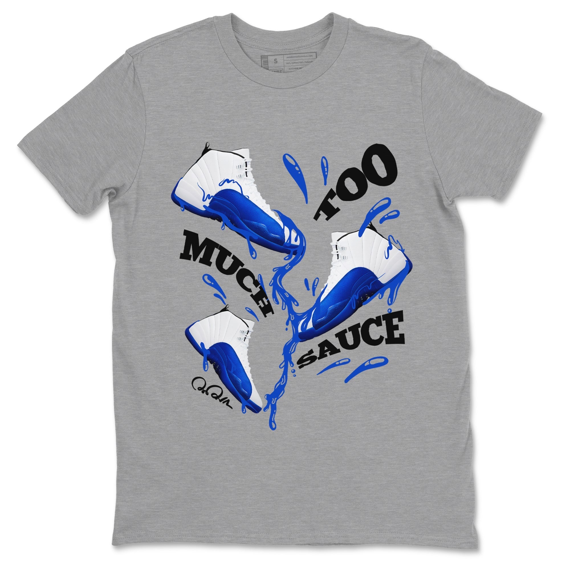 Too Much Sauce Sneaker Tees - Air Jordan 12 Blueberry