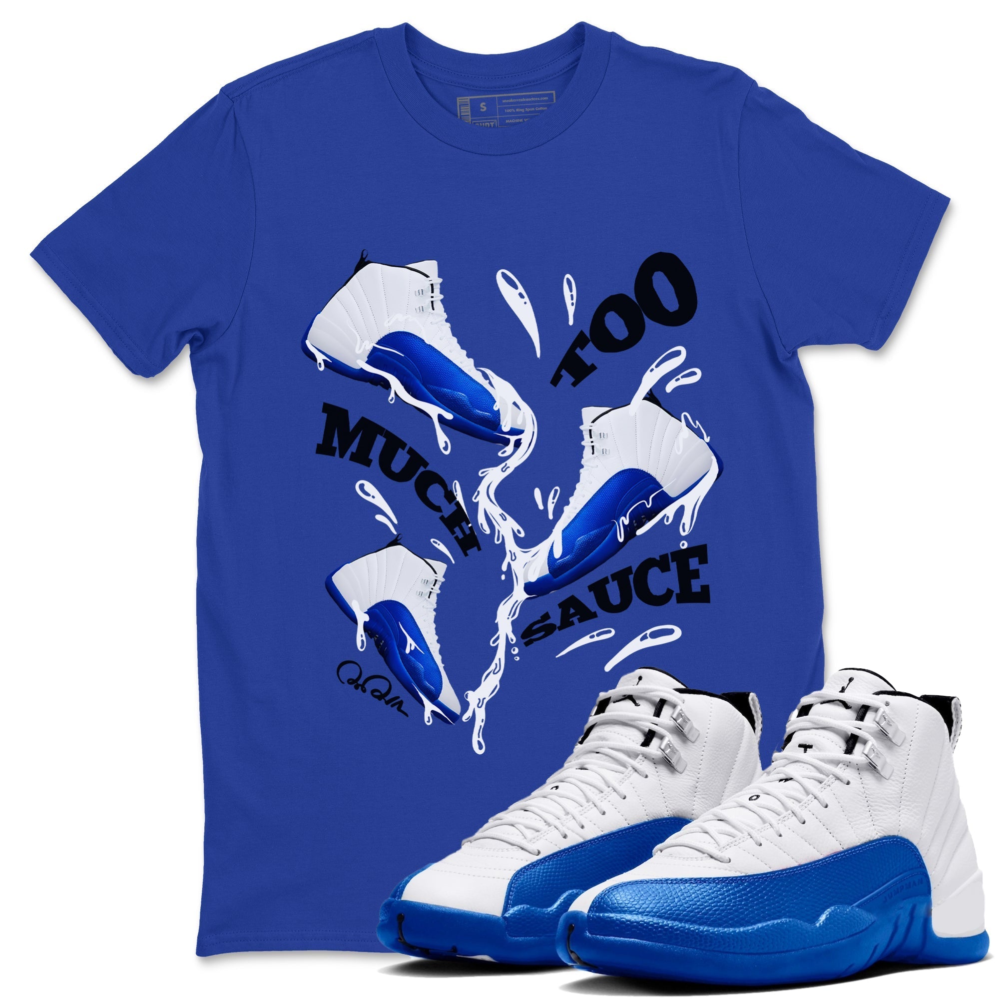 Too Much Sauce Sneaker Tees - Air Jordan 12 Blueberry