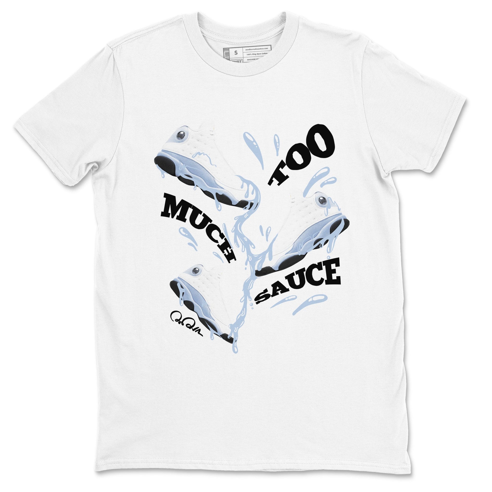 Too Much Sauce Sneaker Tees - Air Jordan 13 Blue Grey