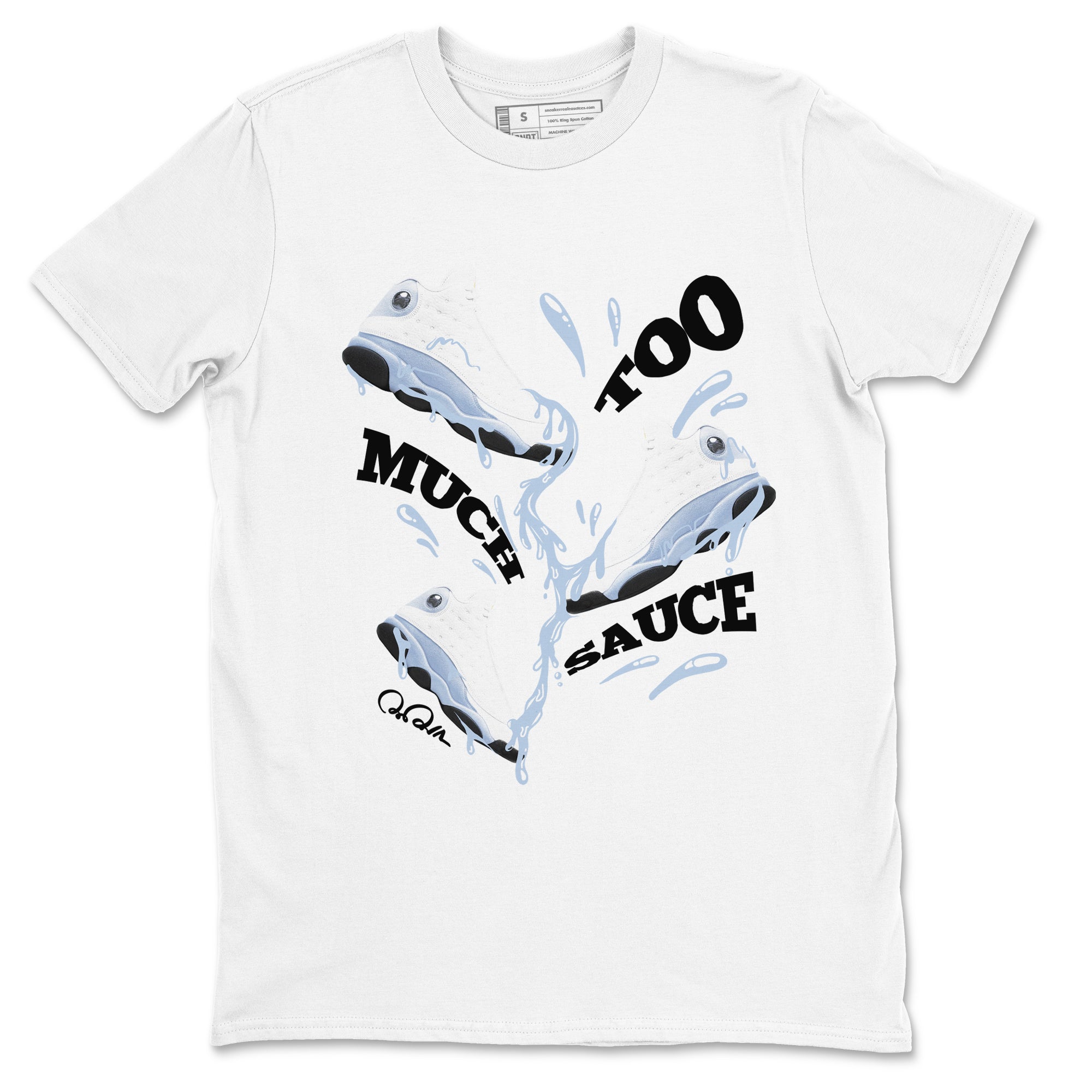 Too Much Sauce Sneaker Tees - Air Jordan 13 Blue Grey