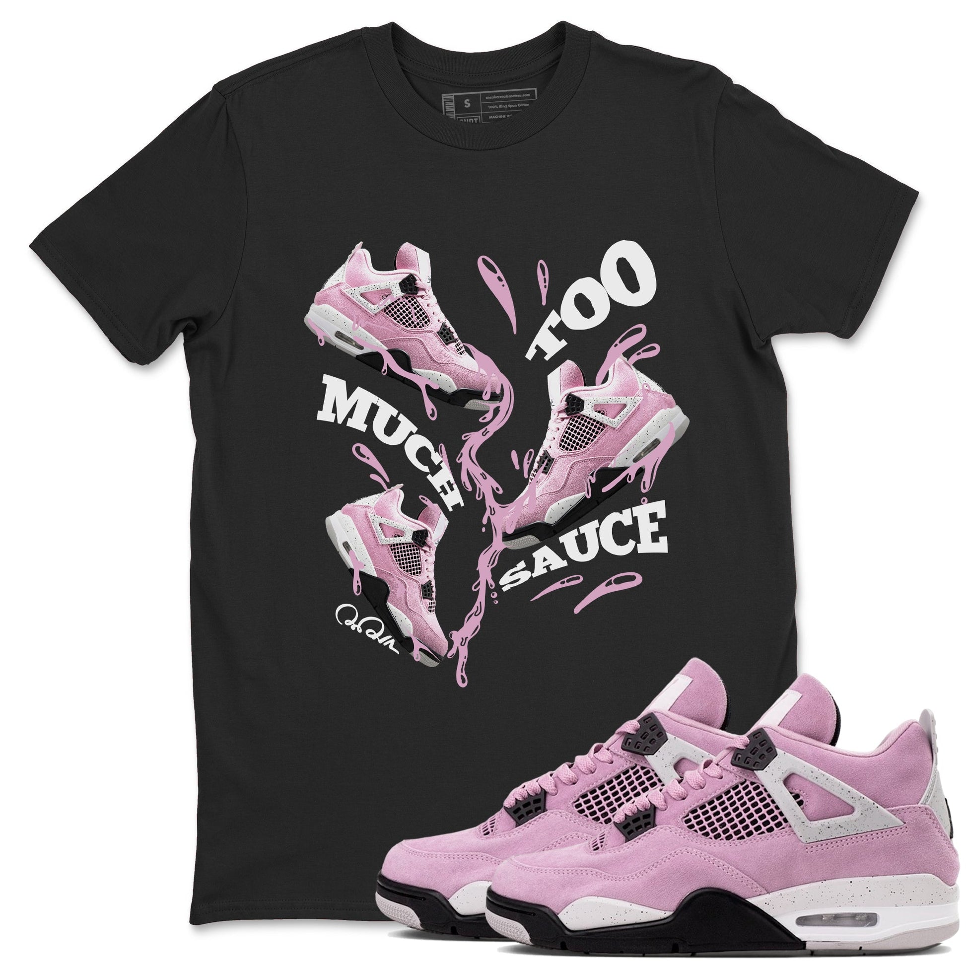 Too Much Sauce Sneaker Tees - Air Jordan 4 Orchid