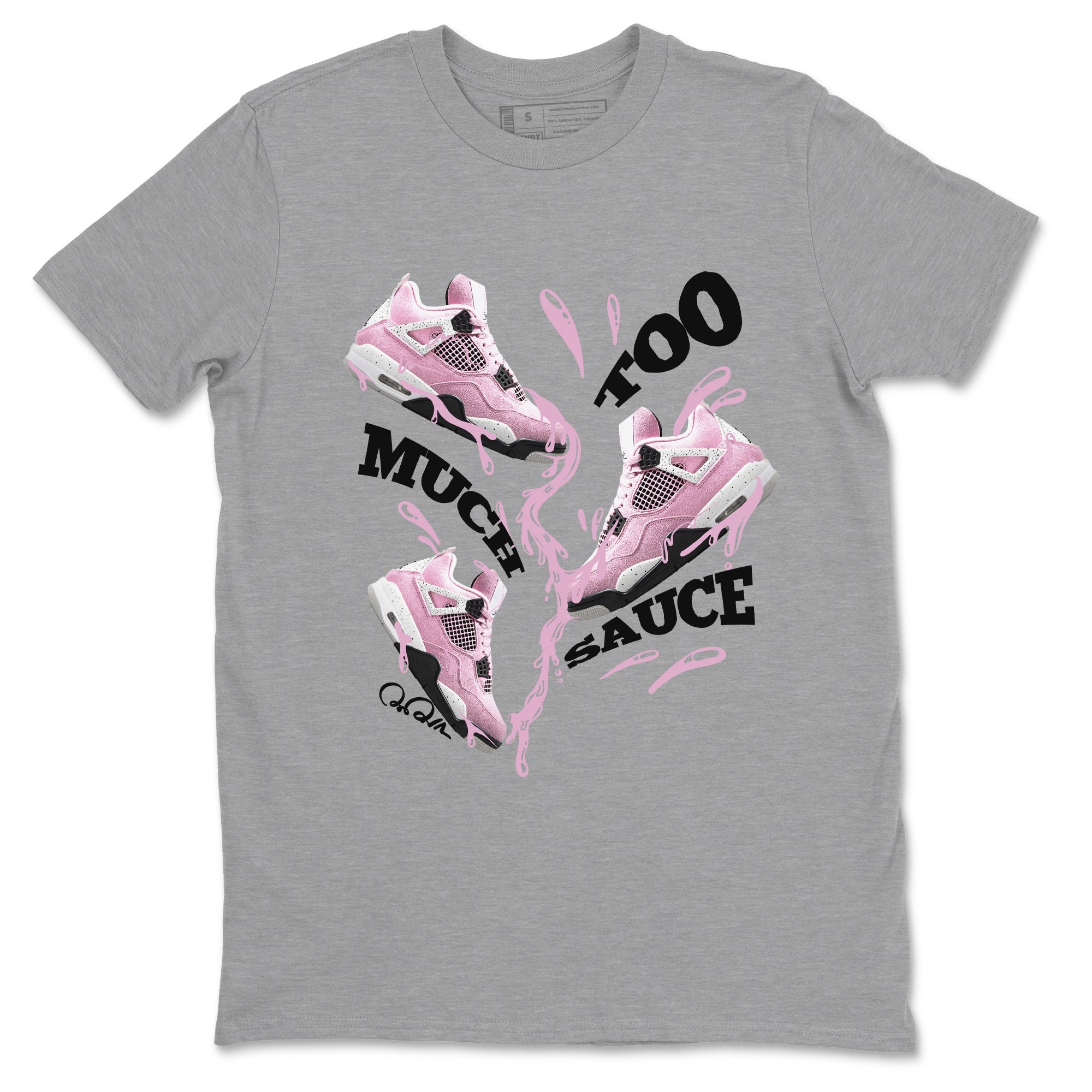Too Much Sauce Sneaker Tees - Air Jordan 4 Orchid