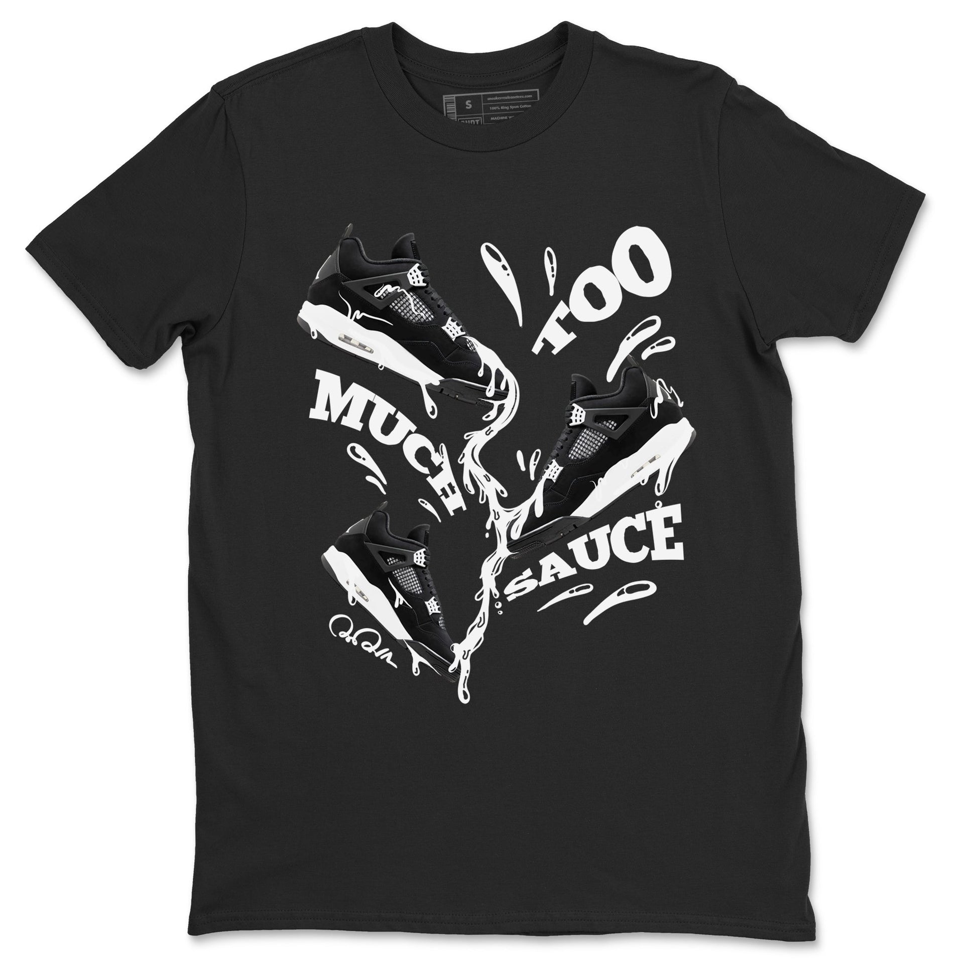 Too Much Sauce Sneaker Tees - Air Jordan 4 White Thunder