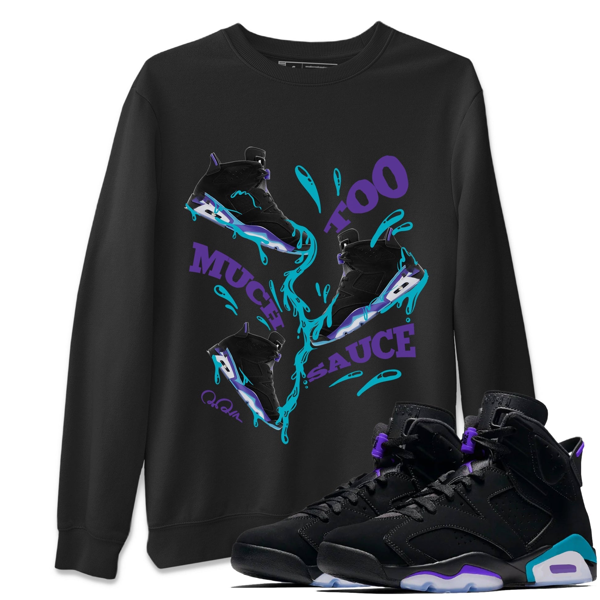 Too Much Sauce Unisex Tops - Air Jordan 6 Aqua