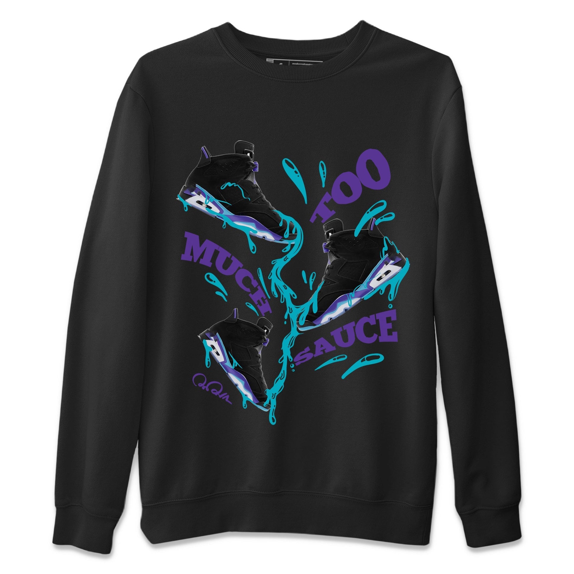 Too Much Sauce Unisex Tops - Air Jordan 6 Aqua