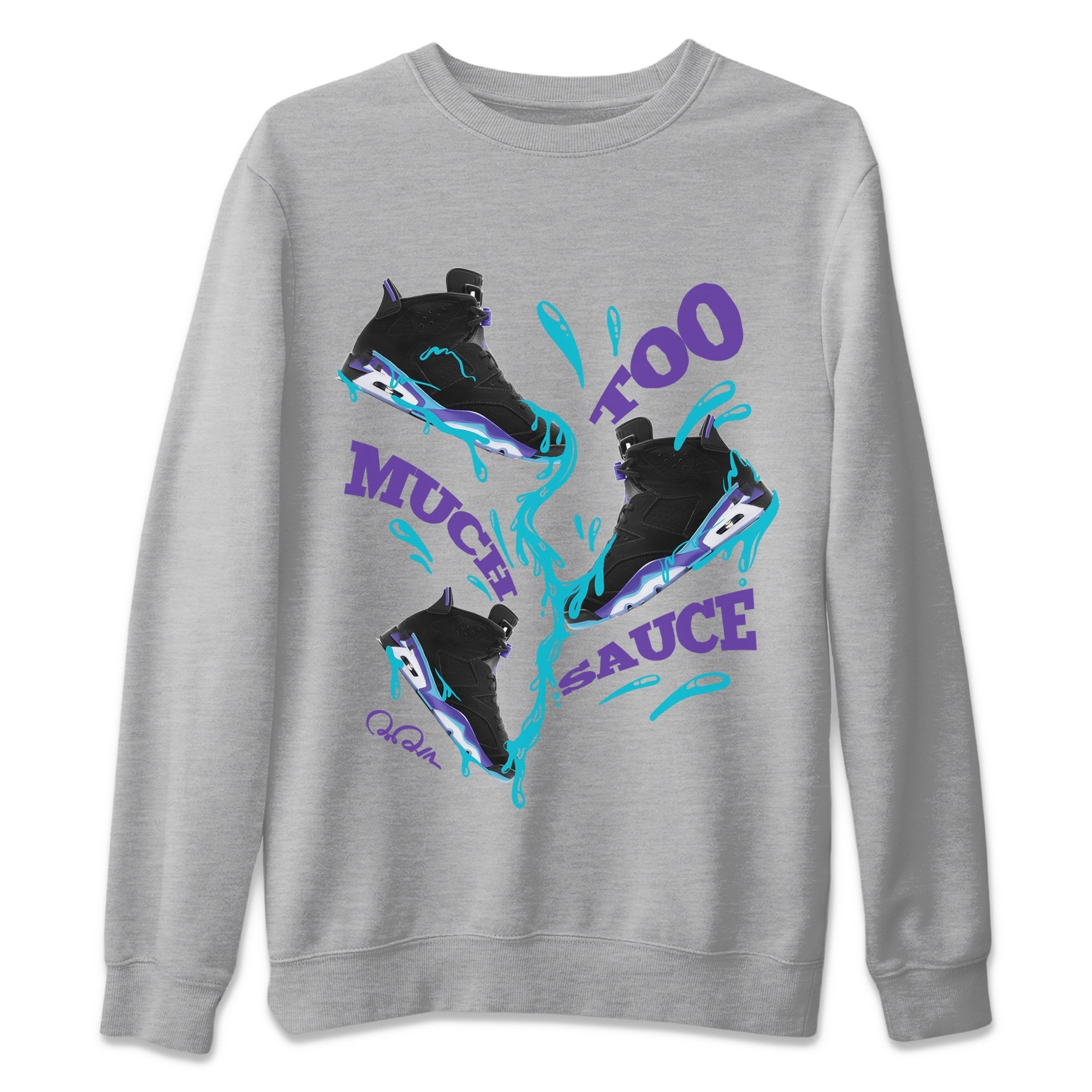 Too Much Sauce Unisex Tops - Air Jordan 6 Aqua