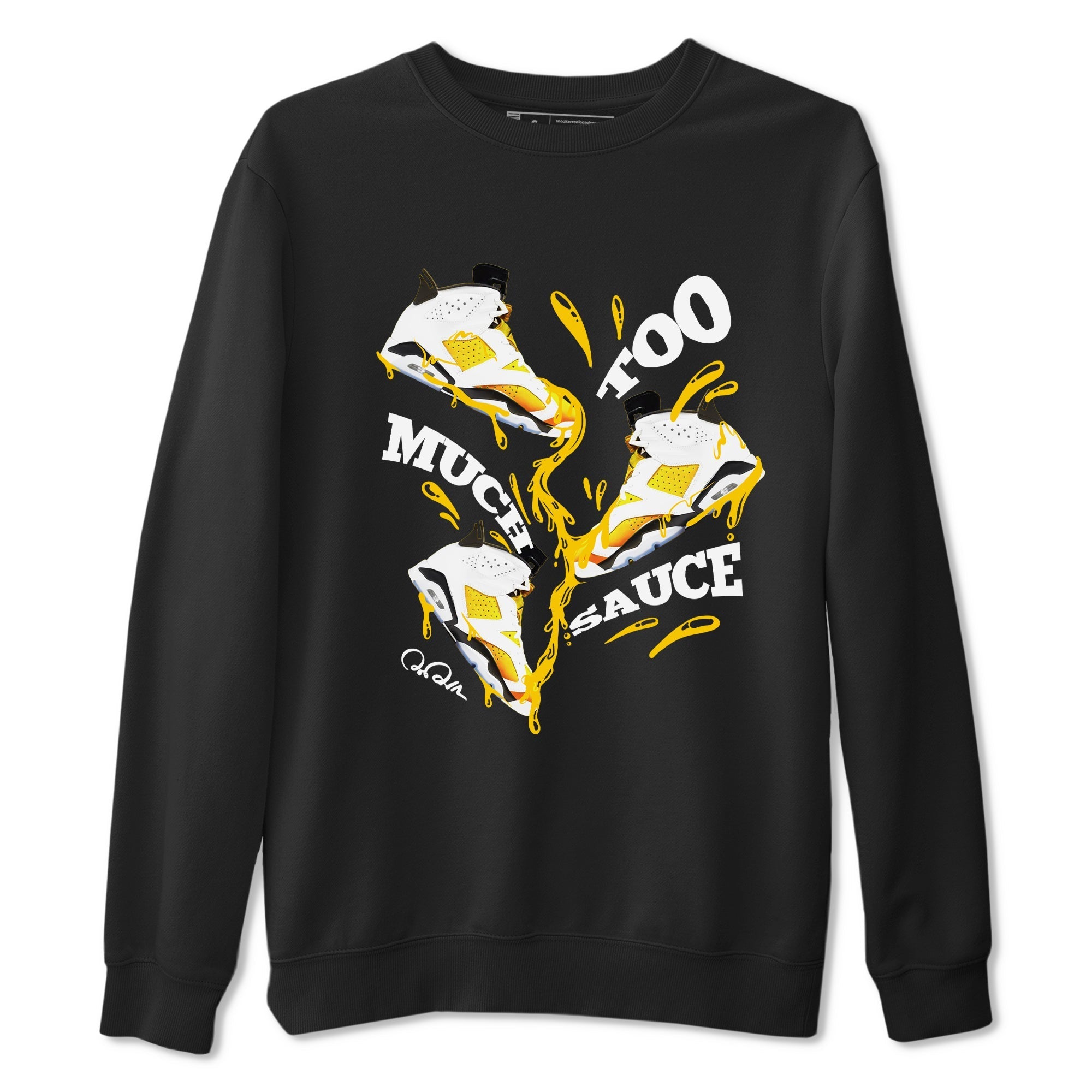 Too Much Sauce Sneaker Tee - Air Jordan 6 Yellow Ochre