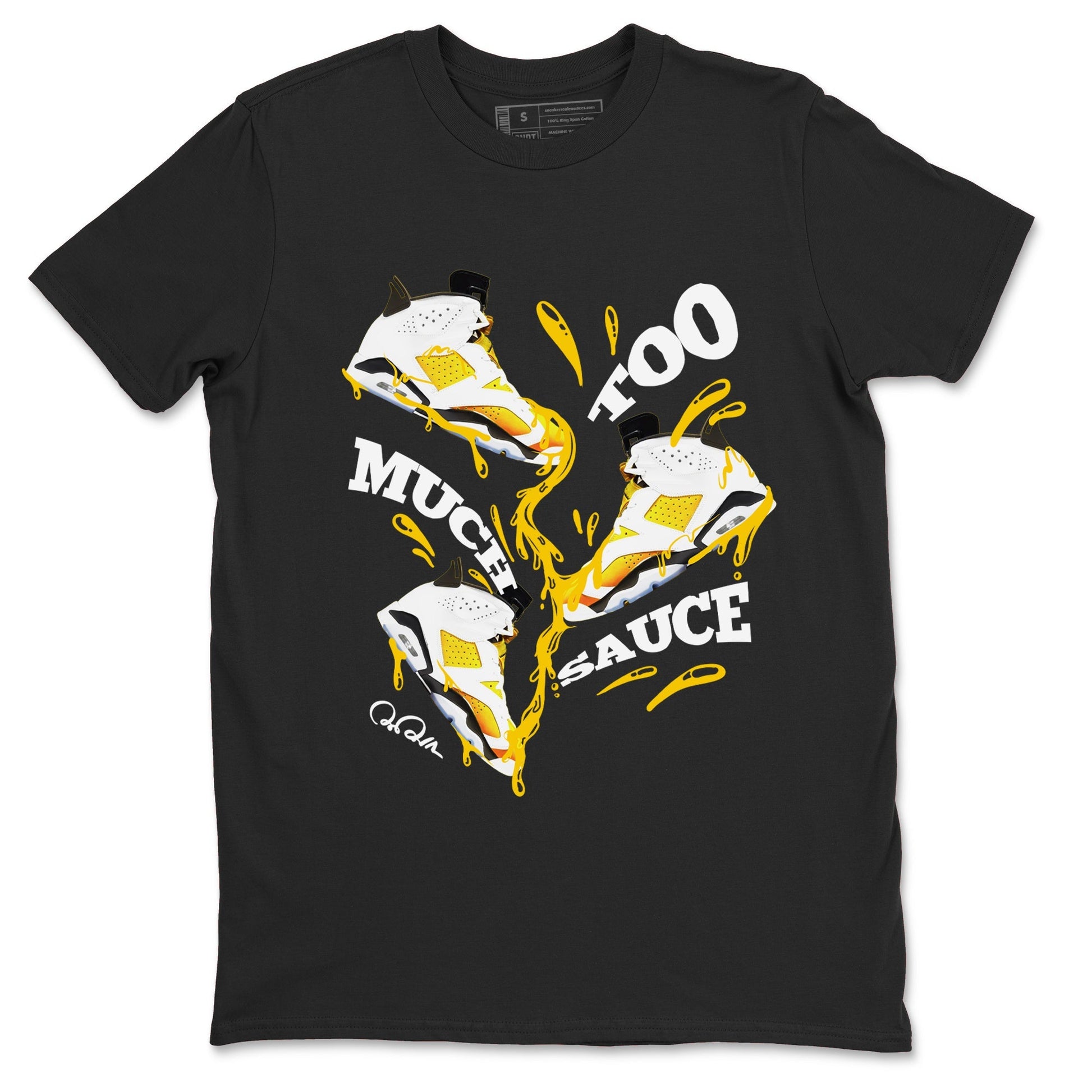 Too Much Sauce Sneaker Tee - Air Jordan 6 Yellow Ochre